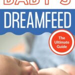 Dropping baby's dreamfeed ultimate guide