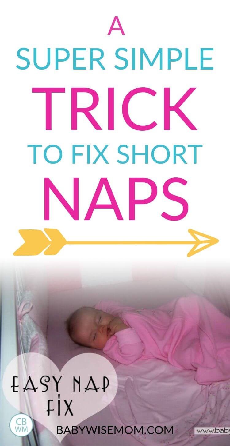 A super simple trick to fix short naps. Is baby taking short naps? Here is an easy way to get baby taking longer naps and fix those short naps. This trick is counter-intuitive, but it works! #babysleep #babynaps A super simple trick to fix short naps Pinnable image