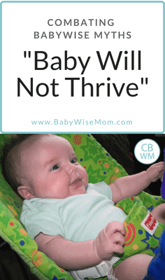 Combating Babywise Myths #3: Your Baby Will Not Thrive. Babywise babies thrive and grow really well despite the claims otherwise. Combating Babywise Myths #3: Your Baby Will Not Thrive. Babywise babies thrive and grow really well despite the claims otherwise.