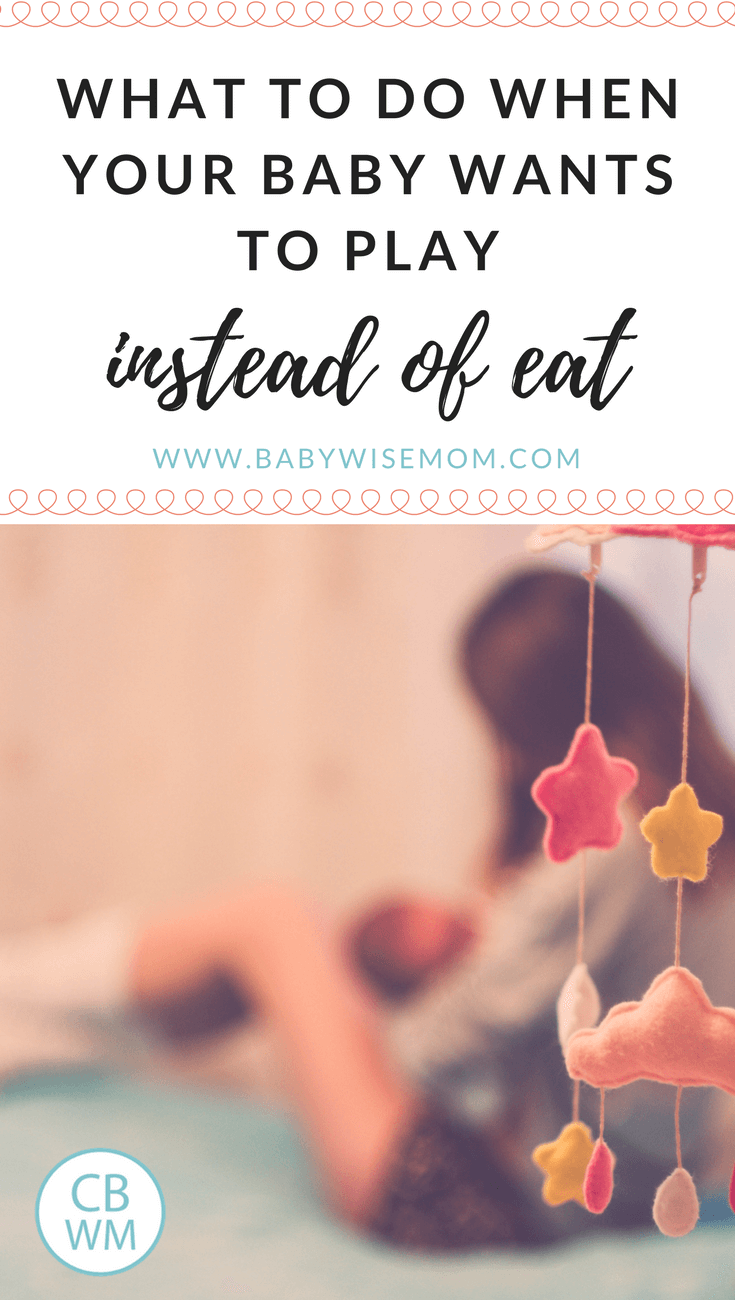 What to do when your baby wants to play instead of breastfeed