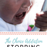 How to stop tantrums by addressing the choice addiction