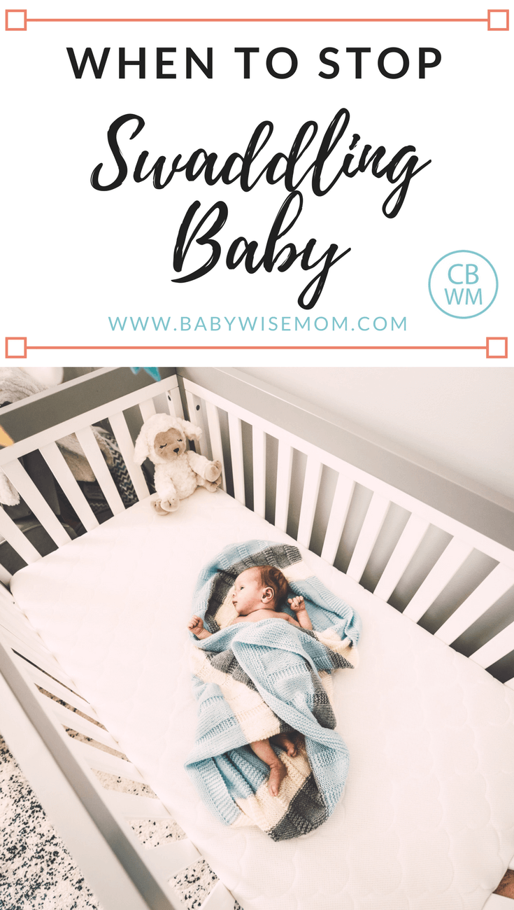 When To Stop Swaddling Your Baby