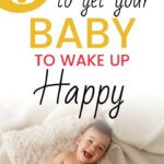 3 simple tips to get your baby to wake up happy Pinnable Image