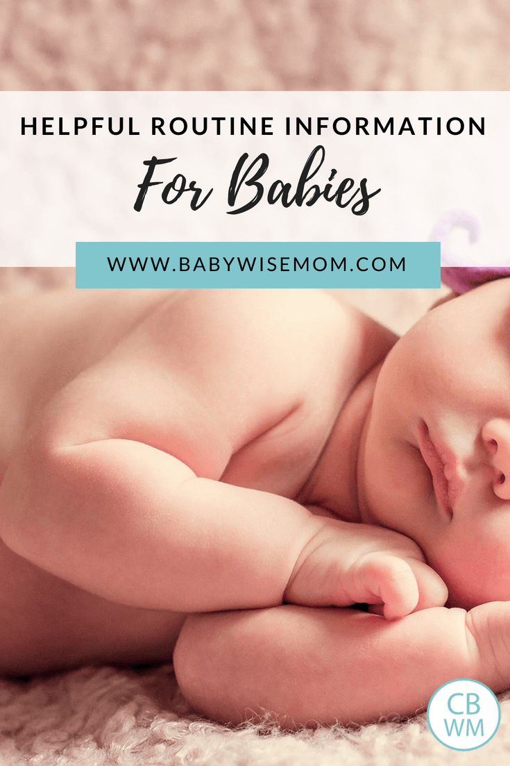 Helpful Routine Information for a Great Baby Routine. Get your Babywise baby on a great schedule. 