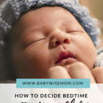 What time is bedtime on the Babywise schedule. When to consider it bedtime and when to consider it nap time.