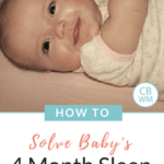 How to Solve Your Baby's 4 Month Sleep Problems. Get your four month old sleeping well. 