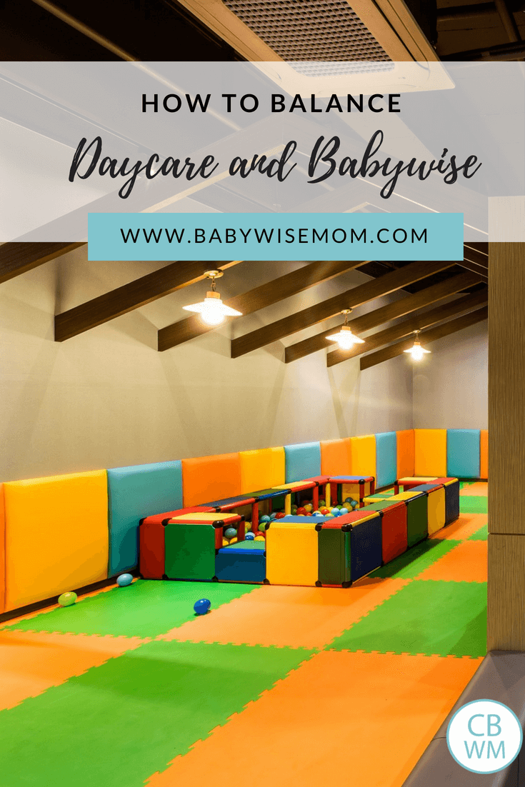 How to Balance Daycare/Childcare and Babywise