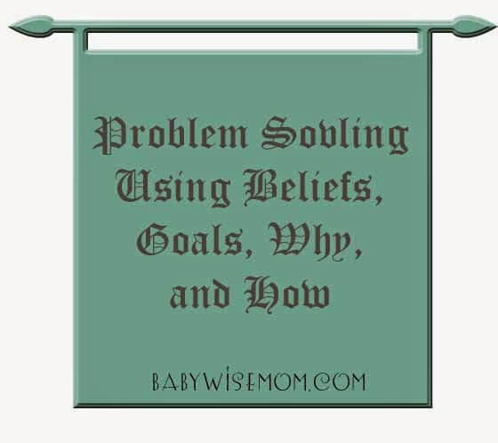 How to Solve Your Parenting Problems Using Beliefs, Goals, Why, and How