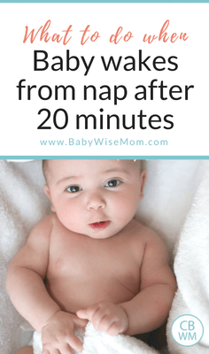 What to do When Baby Wakes from Nap After Only 20 Minutes. What to do When Baby Wakes from Nap After Only 20 Minutes.