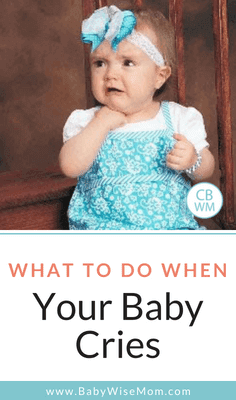 What To Do When Your Baby Cries {S.L.O.W.}. This acronym from Tracy Hogg, The Baby Whisperer, will help you to respond in the way your baby needs when your baby cries.