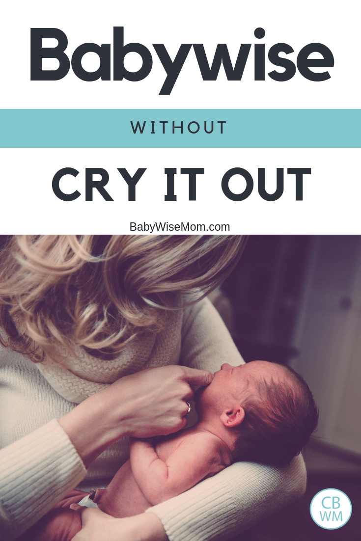 Babywise and sleep training. How to use On Becoming Babywise method without using cry it out for sleep training. Babywise was written by Gary Ezzo.