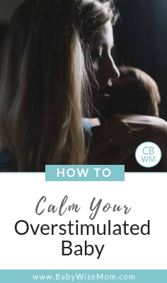 How To Calm Your Overstimulated Baby. Reasons your little one gets overstimulated, how to avoid overstimulation, and how to help your overstimulated baby. 