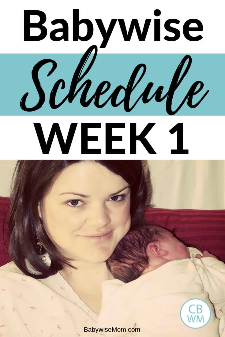 Babywise schedule week 1 with a picture of a mom and her baby