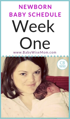 Newborn Baby Schedule Week 1 with a picture of a mom and her baby