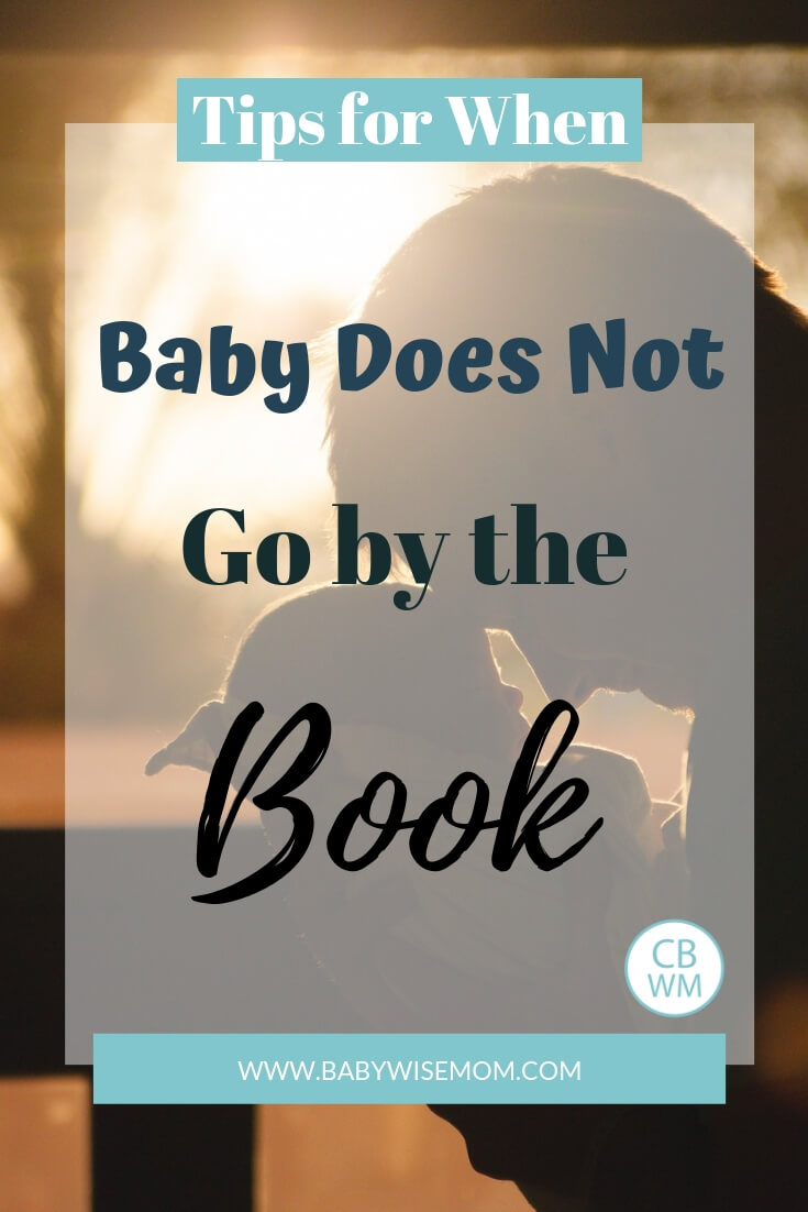 Father holding baby with text overlay that reads "Tips for when baby does not go by the book"