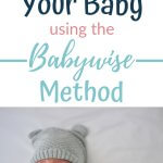 How to sleep train your baby using the Babywise method with a picture of a baby yawning