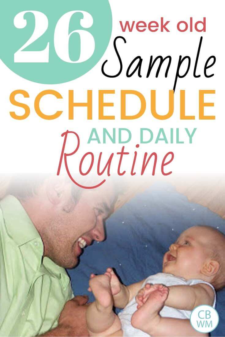 26 week old sample schedule and daily routine. Schedule and routine for a 25-26 week old newborn baby. Get info on this baby’s daily schedule and routine for each day and know how to structure your baby’s day. #babyschedule #26weekold 26 week old sample schedule Pinnable image