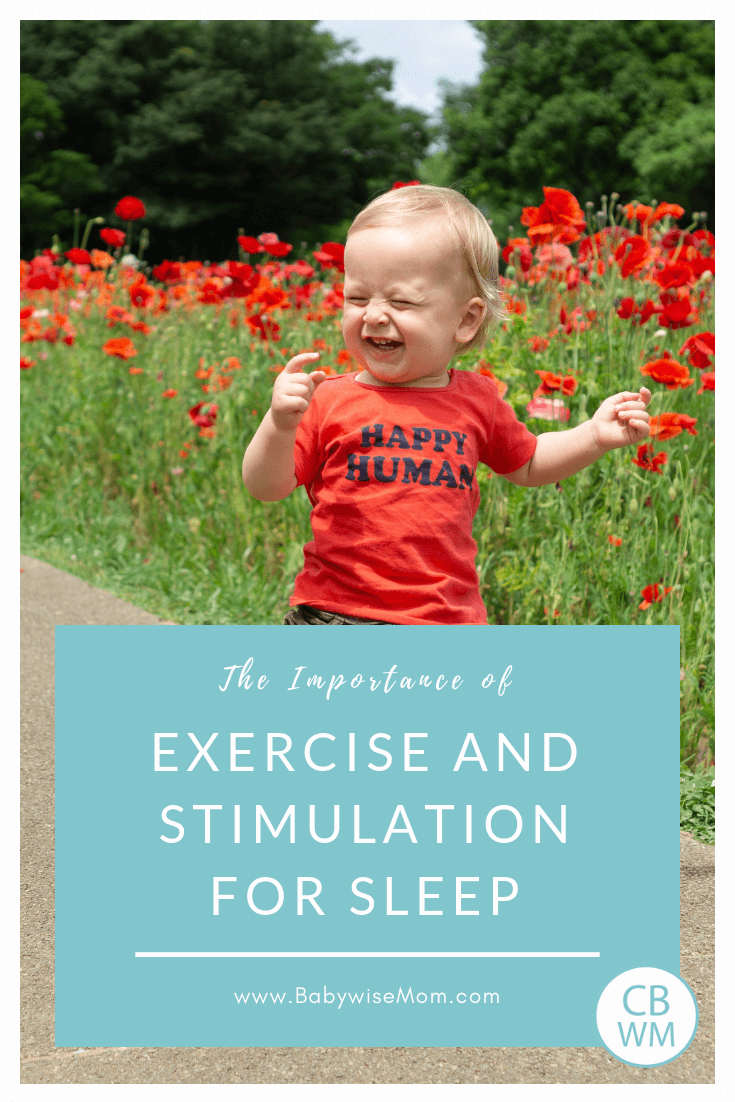 Importance of Exercise and Stimulation for your child's sleep. If your child is not sleeping well, consider these factors with a picture of a happy toddler walking among flowers.