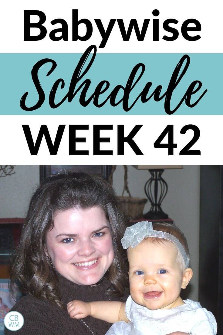 Babywise schedule week 42. Schedule and routine for a 41-42 week old baby. Get info on this baby’s daily schedule and routine for each day and know how to structure your day. #samplebabyschedule #babywise #babyschedule 42 week old babywise schedule pinnable image
