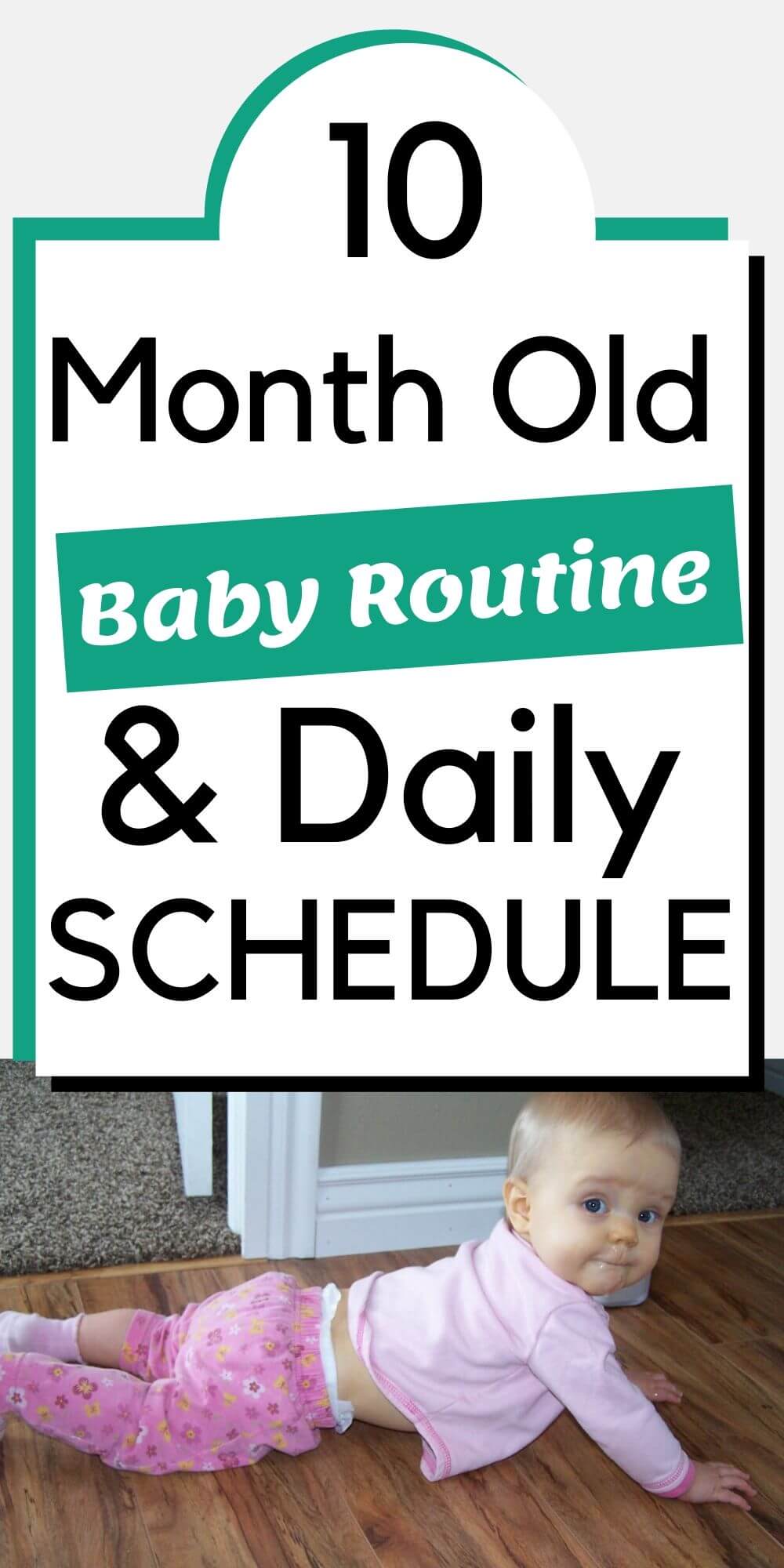 10 Month Old Baby Routine and Daily Schedule Pinnable Image