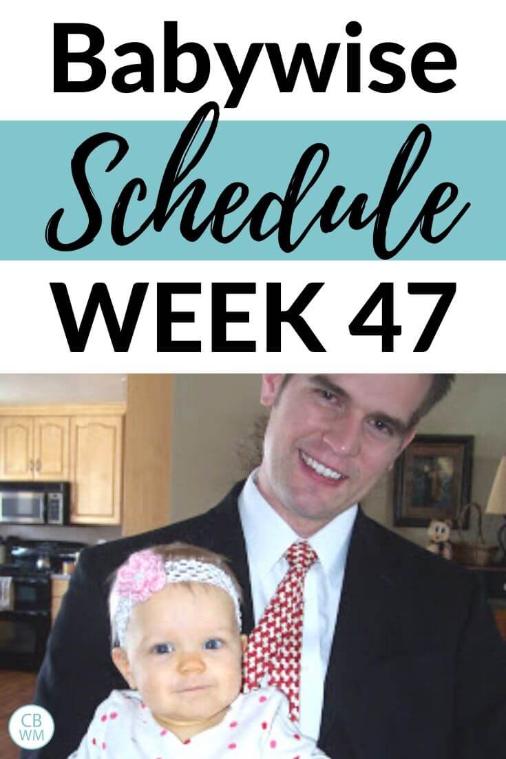 Babywise Schedule Week 47 pinnable image