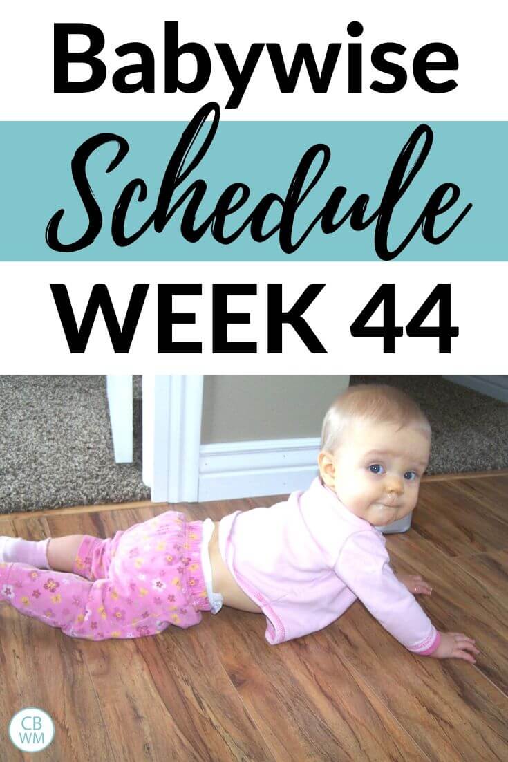 Babywise Schedule week 44 Pinnable Image