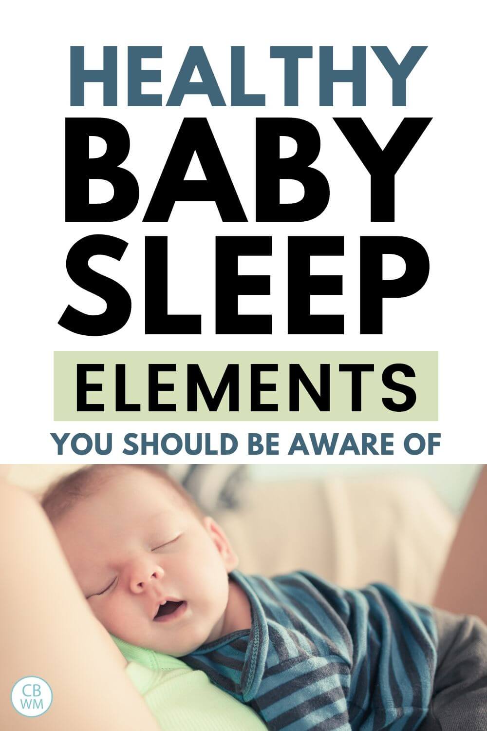 Healthy Baby Sleep Elements Pinnable Image