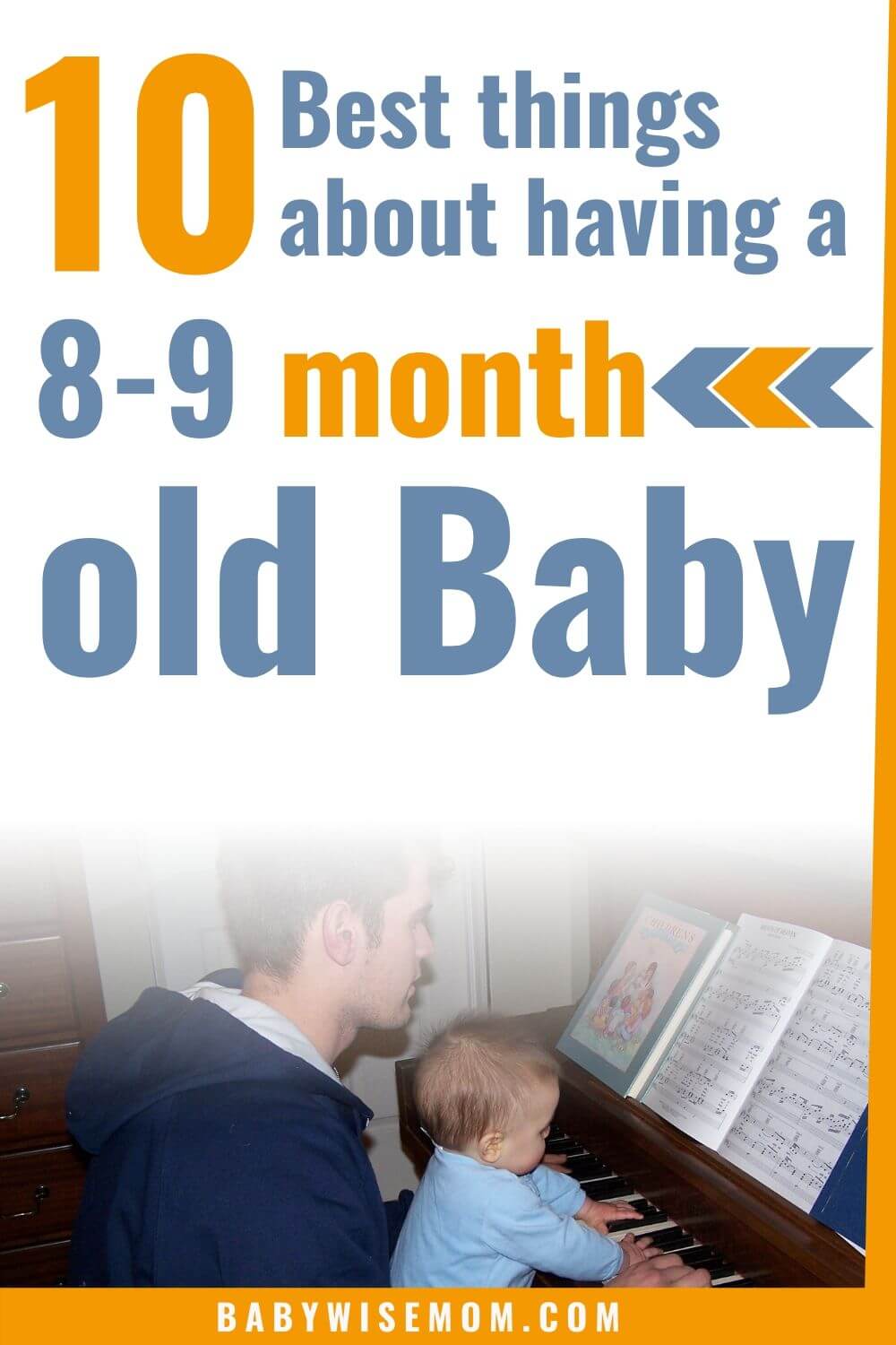 Best things about 8-9 month old baby