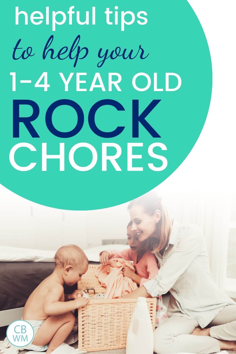 Tips to help your 1-4 year old rock chores pinnable image