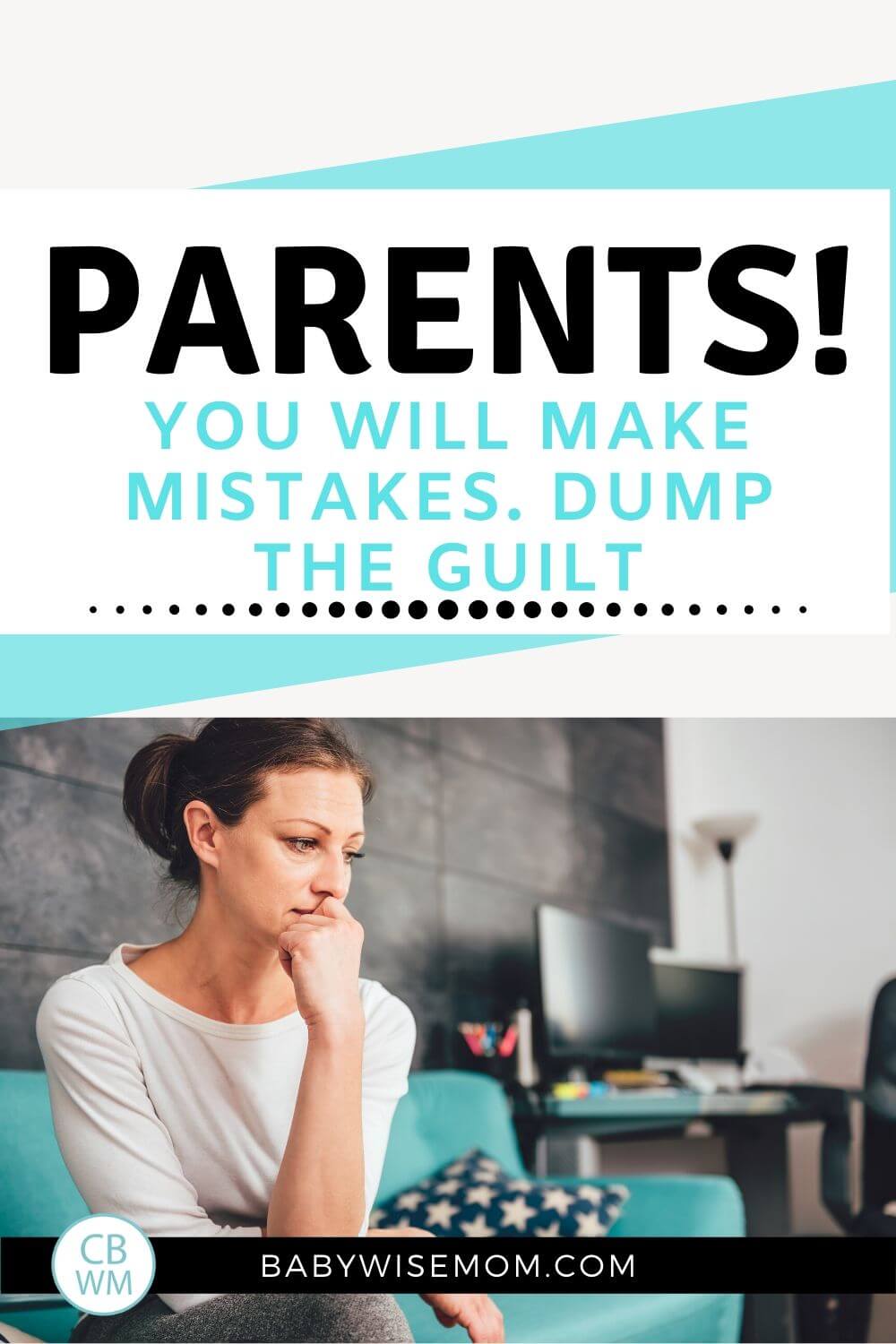 Parents dump the guilt pinnable image