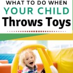 What to do when your child throws toys pinnable image