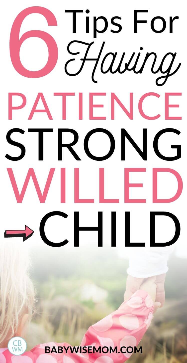 6 tips for having patience with a strong-willed child pinnable image