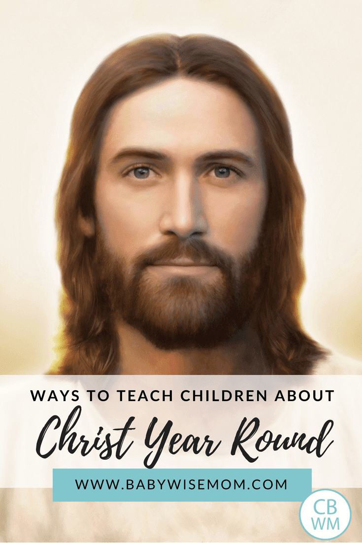 How To Teach Children About Christ All Year. Focusing on Christ is not just a Christmas thing. In this post are tips for teaching about Jesus Christ year round. 