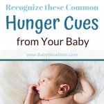 Pinnable image reading how to recognize hunger cues from your baby with a picture of a newborn baby on a white blanket