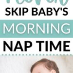 Why you should never skip baby's morning nap time