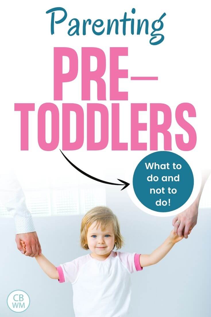 Parenting pretoddlers: What to do and not do