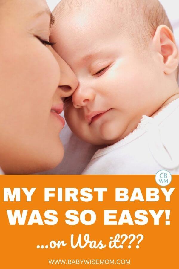 My first baby was so easy