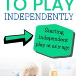 How to start independent play at any age