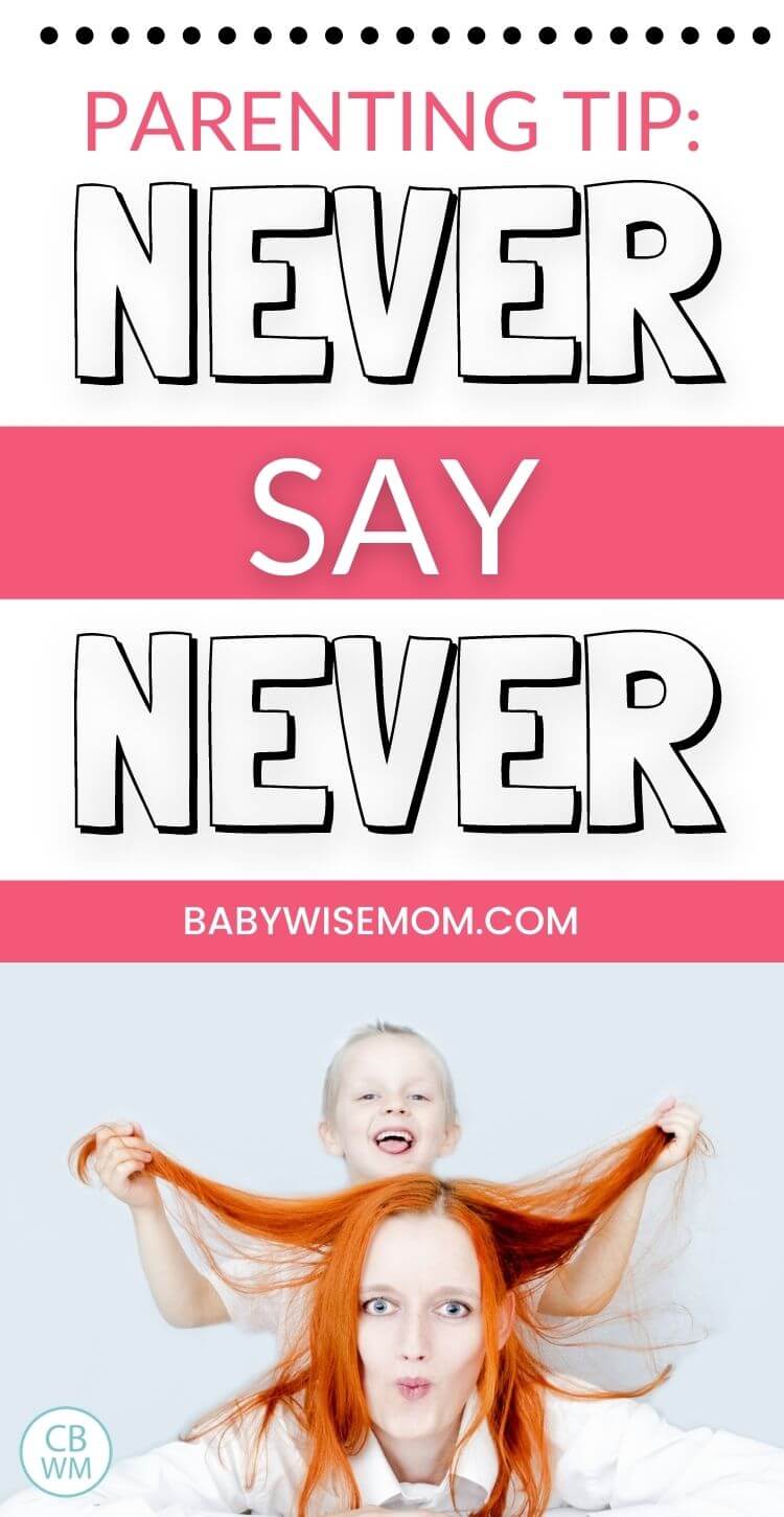 Never say never as a parent