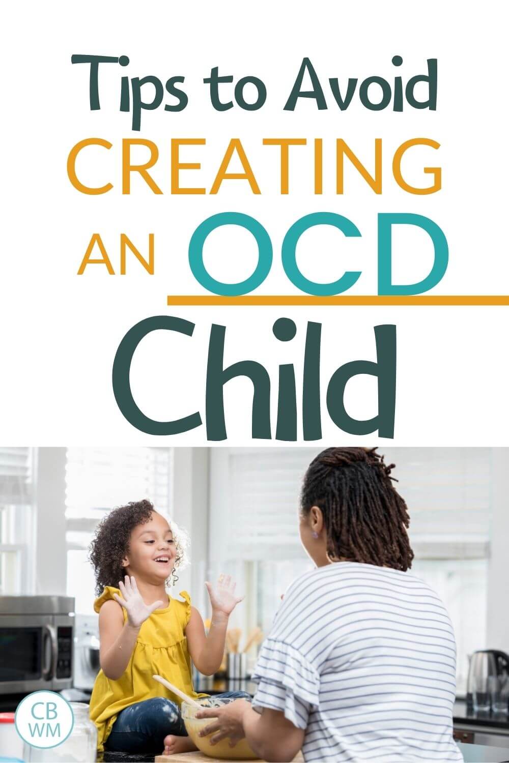 Tips to avoid creating an OCD child