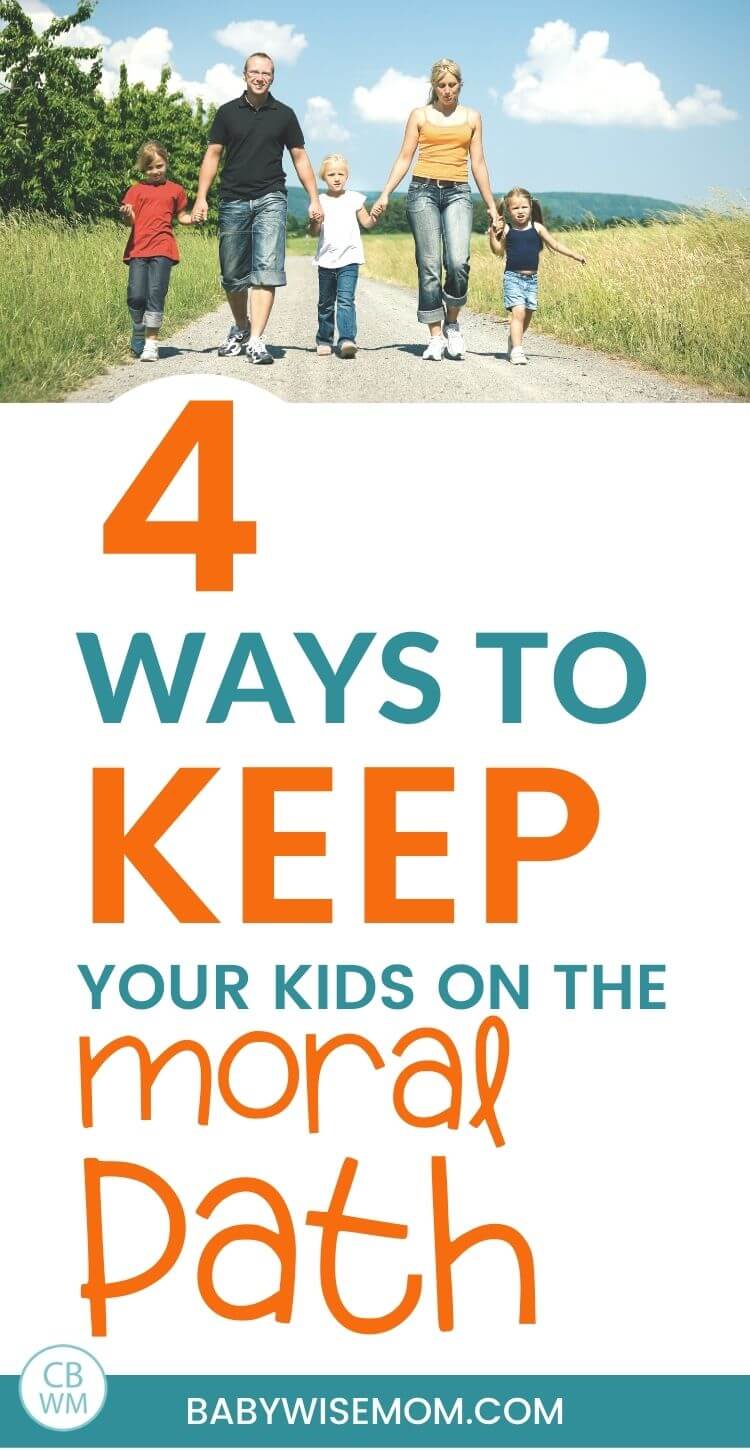 4 ways to keep your kids on the moral path