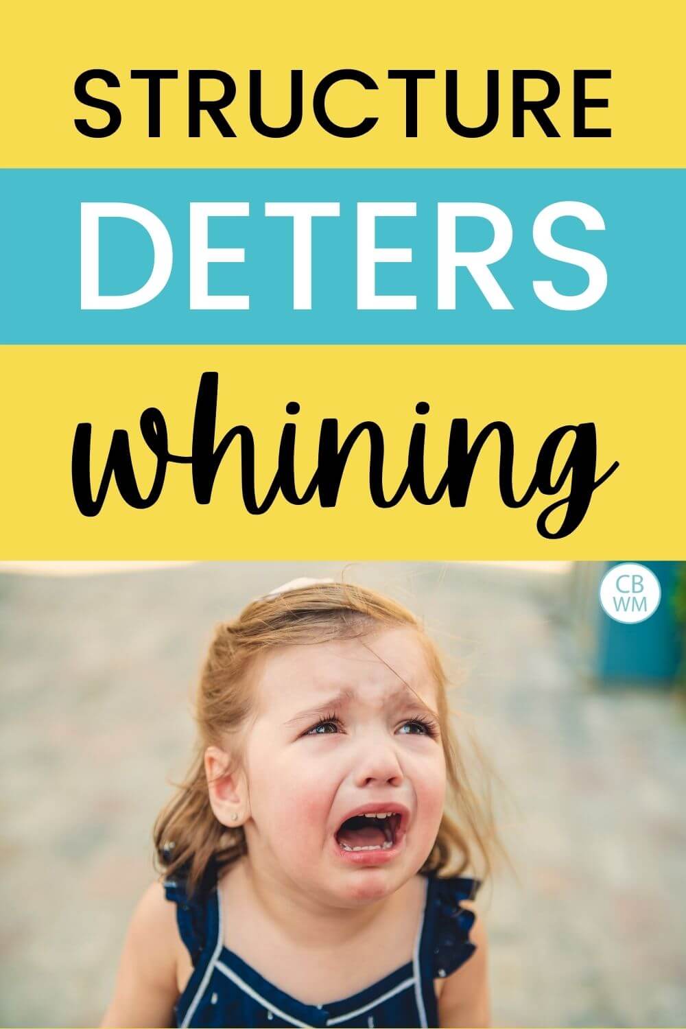 Structure deters whining with a picture of a whining child