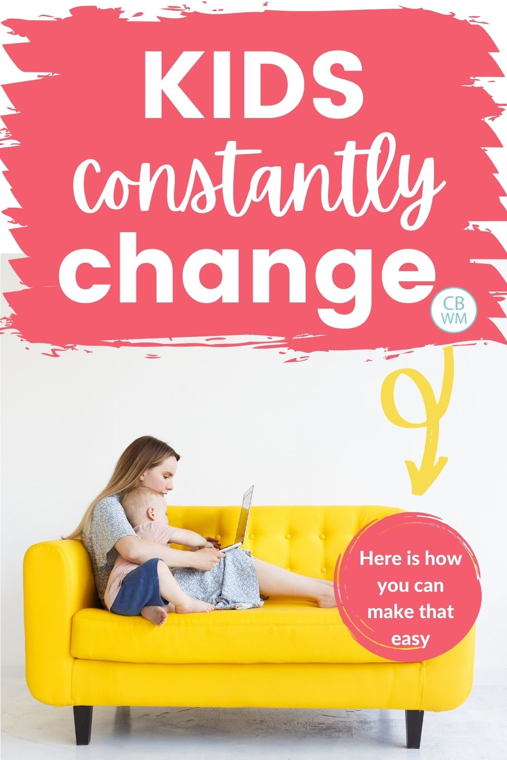 Kids constantly change