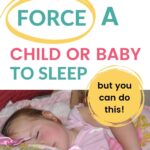 You can't force kids to sleep pinnable image