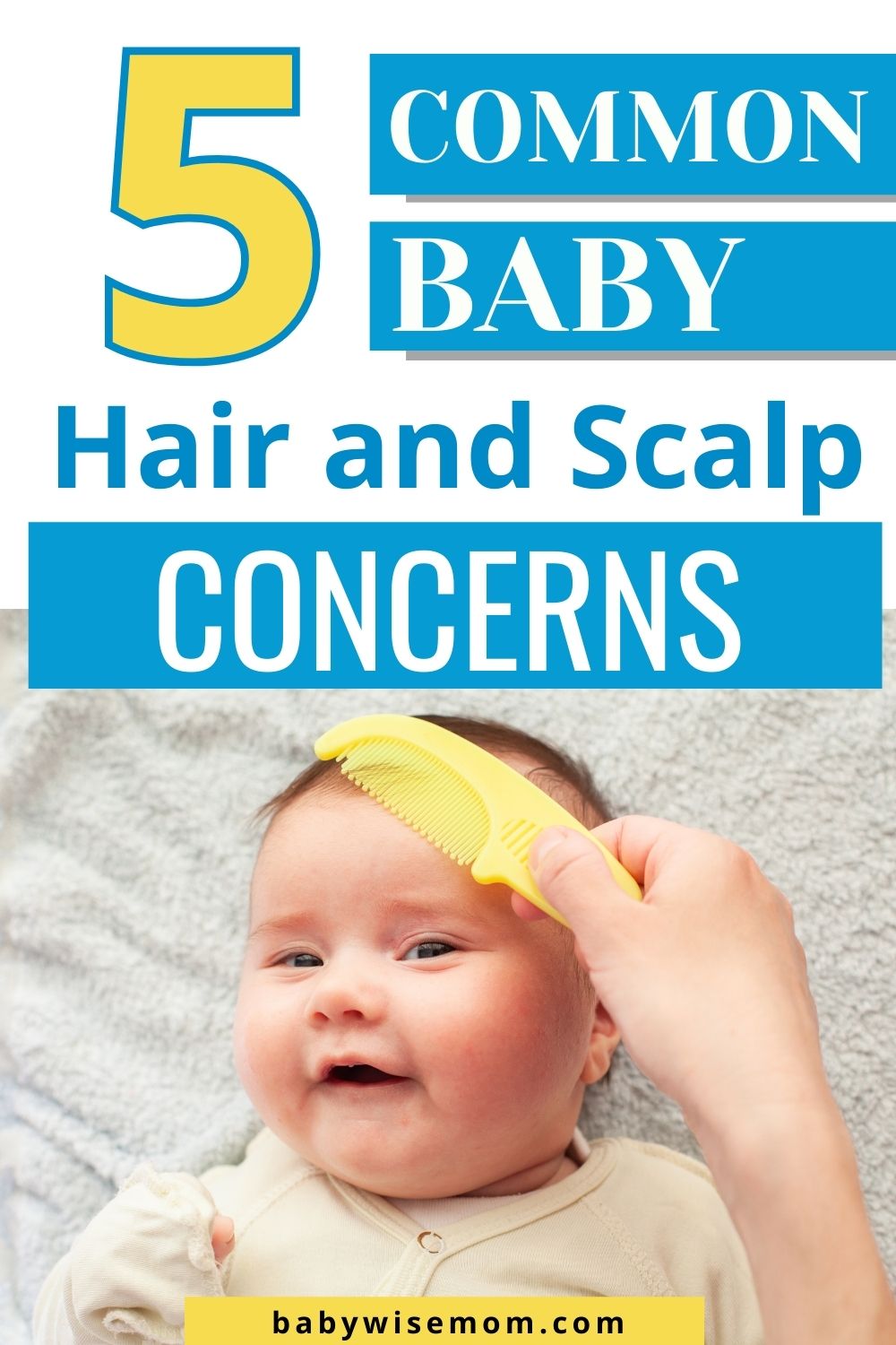 5 common baby hair and scalp concerns