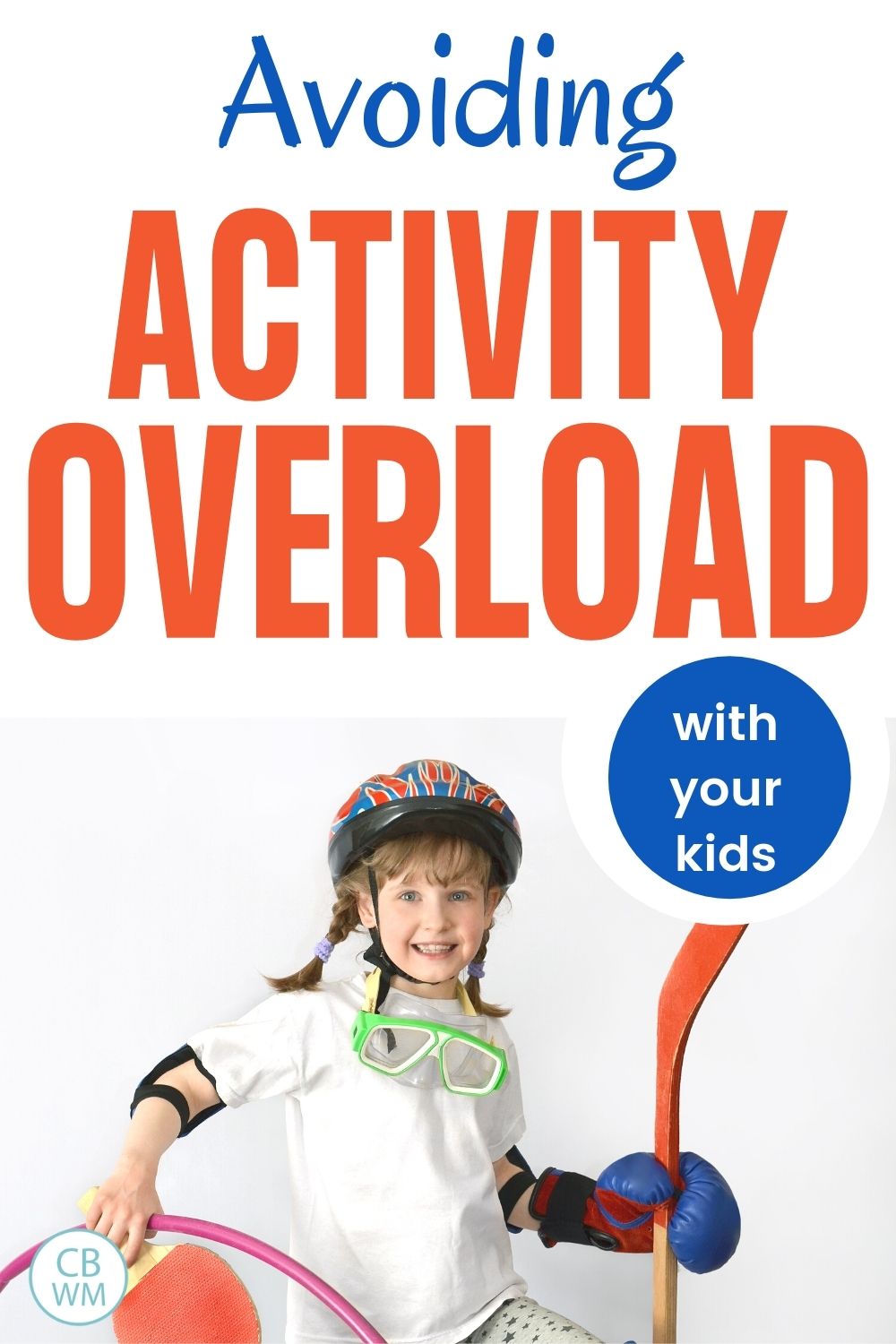 Avoiding activity overload with your kids pinnable image