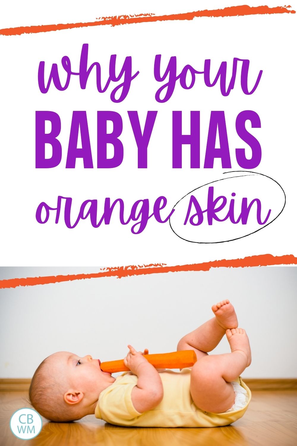 Why your baby has orange skin pinnable image