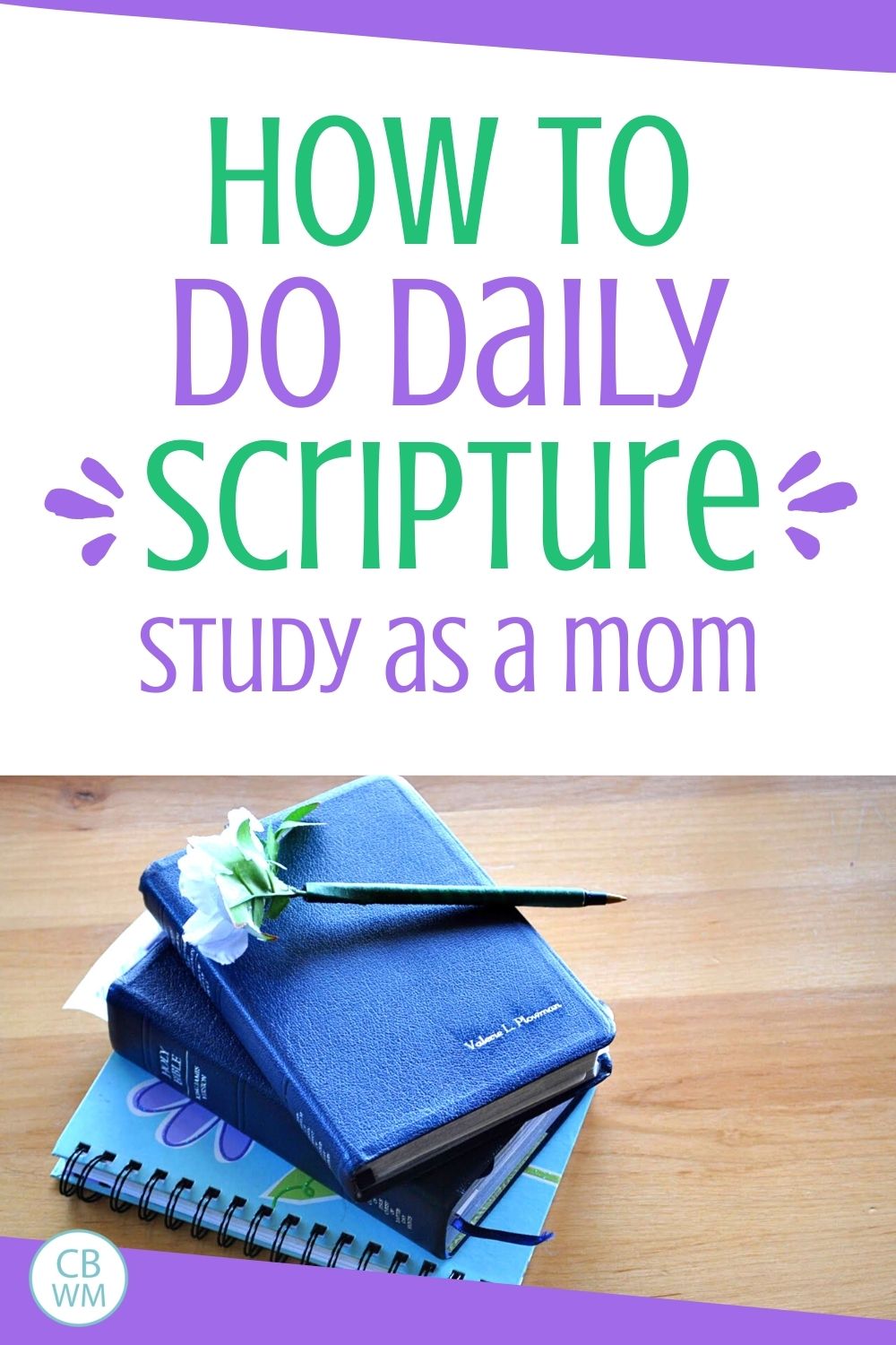 how to do daily scripture study as a mom pinnable image