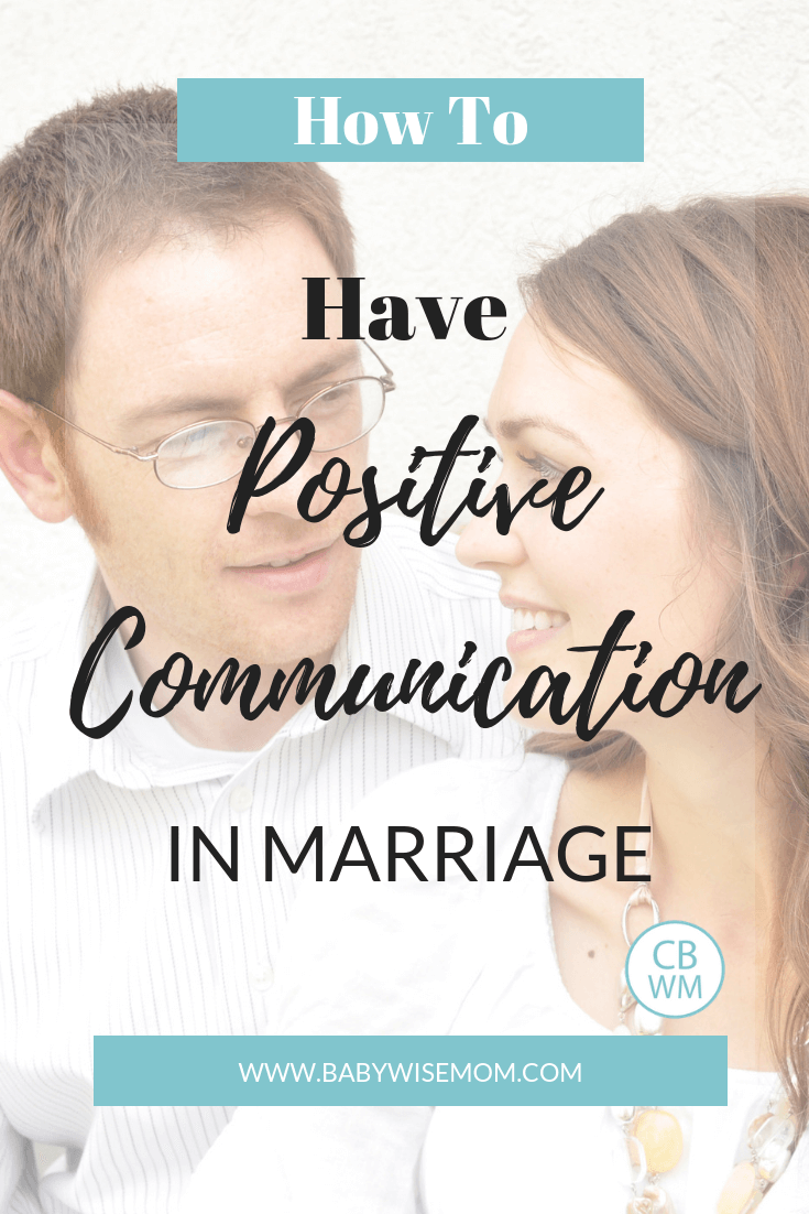 Positive Communication in Marriage. How to have positive communication in your marriage to have a happier, healthier marriage. 