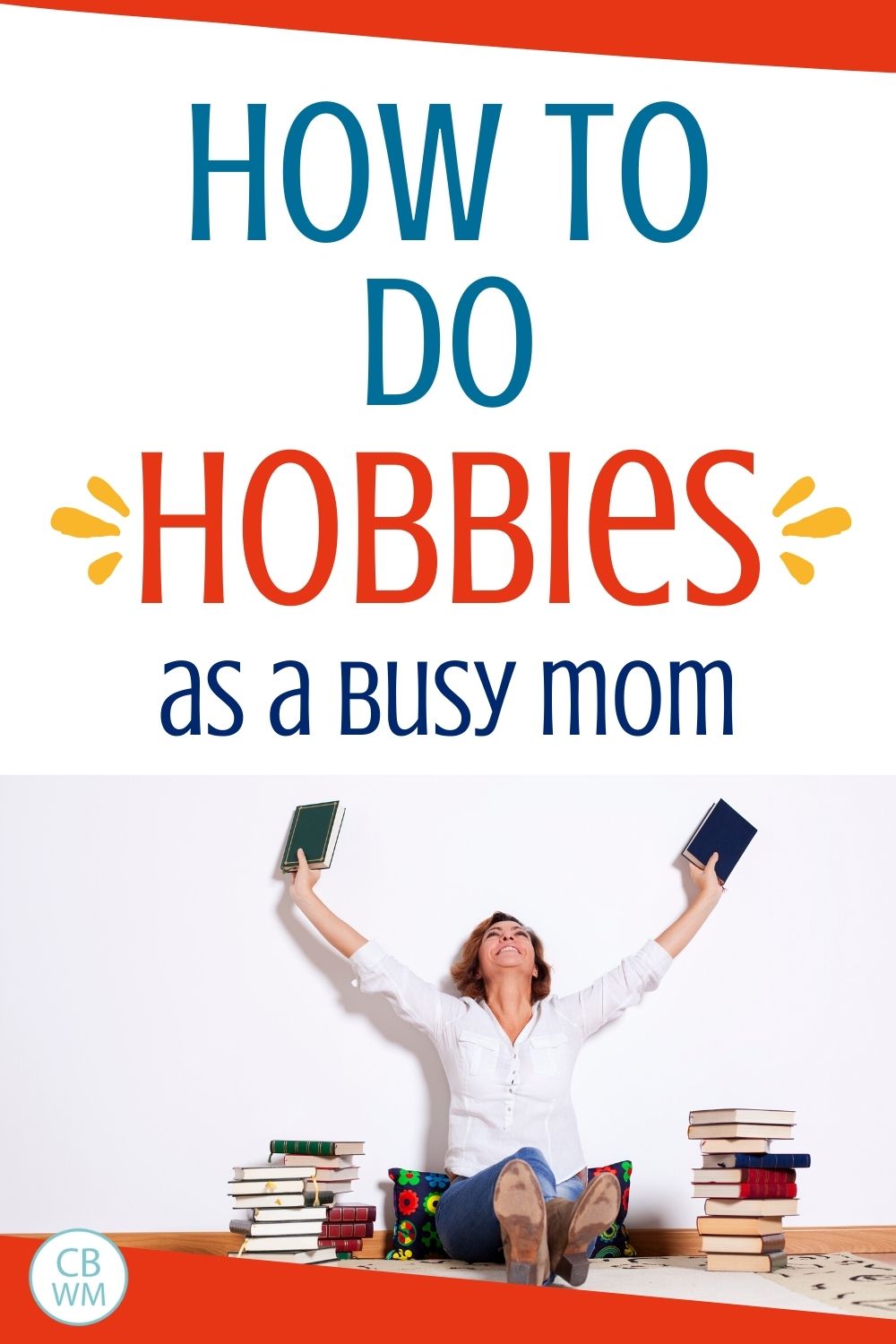 How to do hobbies as a busy mom pin 
